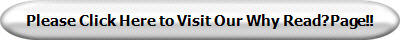 Please Click Here to Visit Our Why Read?Page!!